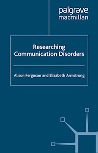 Researching Communication Disorders - A. Ferguson - E-Book