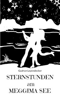 Sternstunden am Meggima-See - Gudrun Leyendecker - E-Book