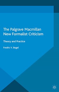 New Formalist Criticism - F. Bogel - E-Book