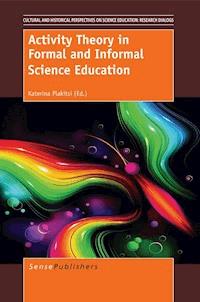 Activity Theory in Formal and Informal Science Education -  - E-Book