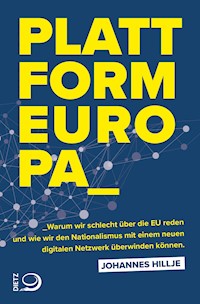 Plattform Europa - Johannes Hillje - E-Book