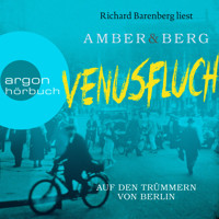 Venusfluch. Auf den Trümmern von Berlin - Stein und Wuttke, Band 2 (Ungekürzt) - Liv Amber - Hörbuch