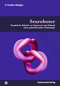 Sexroboter - D. Paulina Matyjas - kostenlos E-Book