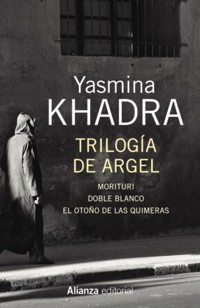 Trilogía de Argel - Yasmina Khadra - E-Book
