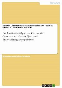 Publikationsanalyse zur Corporate Governance - Status Quo und Entwicklungsperspektiven - Kerstin Dittmann - E-Book
