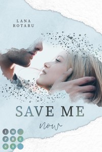 Save Me Now (Crushed-Trust-Reihe 3) - Lana Rotaru - E-Book