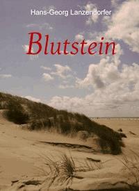 Blutstein - Hans-Georg Lanzendorfer - E-Book