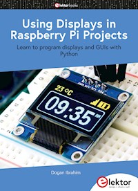 Using Displays in Raspberry Pi Projects - Dogan Ibrahim - E-Book