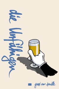 Die Unfähigen - Gvasi van Snaille - E-Book