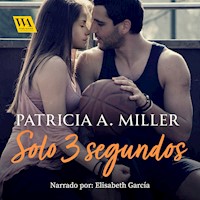 Solo 3 segundos - Patricia A. Miller - Hörbuch