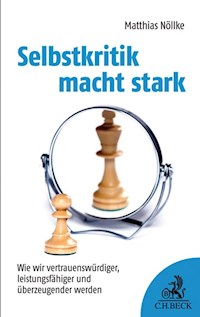 Selbstkritik macht stark - Matthias Nöllke - E-Book
