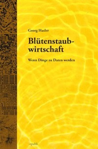 Blütenstaubwirtschaft - Georg Hasler - E-Book