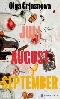 Juli, August, September - Olga Grjasnowa - E-Book