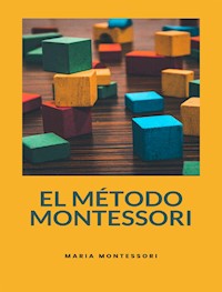 El método Montessori (traducido) - Maria Montessori - E-Book