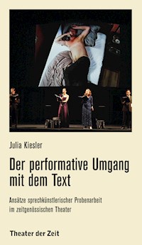 Der performative Umgang mit dem Text - Julia Kiesler - E-Book