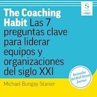 The Coaching Habit - Michael Bungay Stanier - Hörbuch