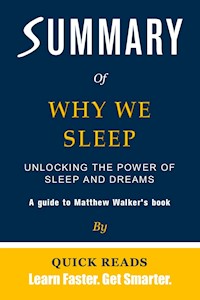 Summary of Why We Sleep - Quick Reads - E-Book