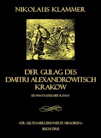 Dr. Geltsamers erinnerte Memoiren - Teil 3 - Nikolaus Klammer - E-Book