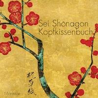 Kopfkissenbuch - Sei Shonagon - E-Book