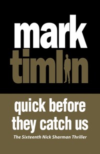 Quick Before They Catch Us - Mark Timlin - E-Book