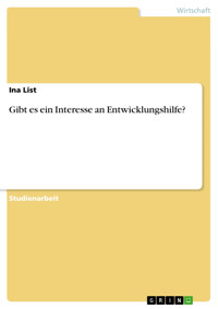 Gibt es ein Interesse an Entwicklungshilfe? - Ina List - E-Book