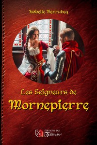 Les Seigneurs de Mornepierre - Isabelle Berrubey - E-Book