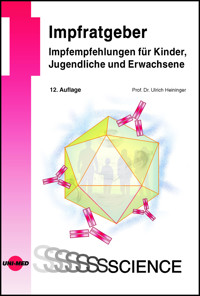 Impfratgeber - Impfempfehlungen für Kinder, Jugendliche und Erwachsene - Ulrich Heininger - E-Book