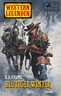Western Legenden 25: Blutiger Winter - R. S. Stone - E-Book