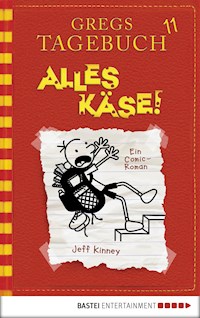 Gregs Tagebuch 11 - Alles Käse! - Jeff Kinney - E-Book