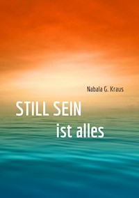Still Sein - Nabala G. Kraus - E-Book