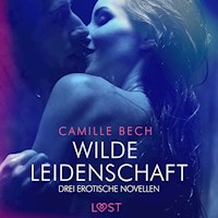 Wilde Leidenschaft – Drei erotische Novellen - Camille Bech - E-Book + Hörbuch