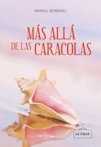 Más allá de las caracolas - Marga Serrano - E-Book