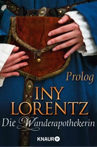 Die Wanderapothekerin - Prolog - Iny Lorentz - kostenlos E-Book