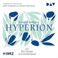 Hyperion oder Der Eremit in Griechenland - Friedrich Hölderlin - Hörbuch