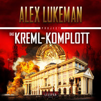 DAS KREML-KOMPLOTT (Project 11) - Alex Lukeman - Hörbuch