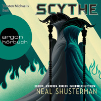 Der Zorn der Gerechten - Scythe, Band 2 (Ungekürzte Lesung) - Neal Shusterman - Hörbuch