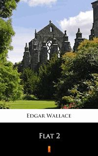 Flat 2 - Edgar Wallace - E-Book