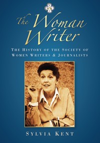 The Woman Writer - Sylvia Kent - E-Book