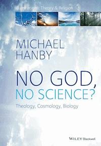 No God, No Science - Michael Hanby - E-Book