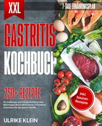 XXL Gastritis Kochbuch - Ulrike Klein - E-Book