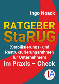 Ratgeber StaRUG - Ingo Noack - E-Book