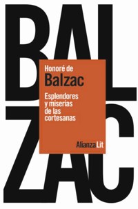 Esplendores y miserias de las cortesanas - Honore de Balzac - E-Book