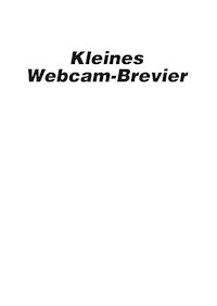 Kleines Webcam-Brevier - Sascha Büttner - E-Book
