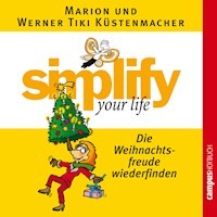 simplify your life - Die Weihnachtsfreude wiederfinden - Werner Tiki Küstenmacher - Hörbuch