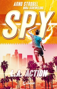 SPY (Band 4) - L.A. Action - Arno Strobel - E-Book
