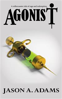 Agonist - Jason A. Adams - E-Book