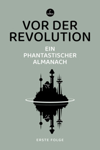 Vor der Revolution -  - E-Book