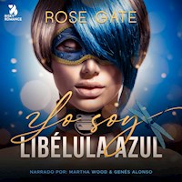 Yo soy libélula azul - Rose Gate - Hörbuch