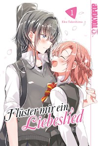 Flüster mir ein Liebeslied, Band 01 - Eku Takeshima - E-Book