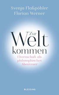 Zur Welt kommen - Svenja Flaßpöhler - E-Book